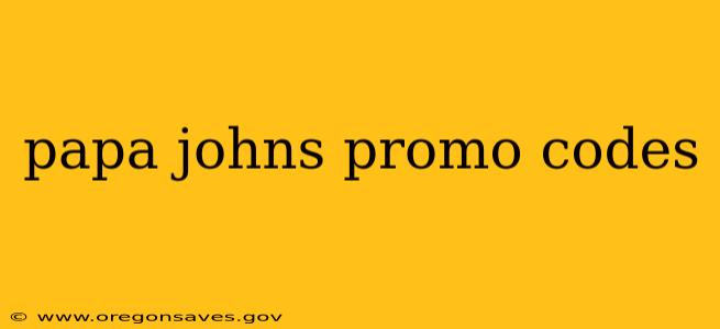 papa johns promo codes