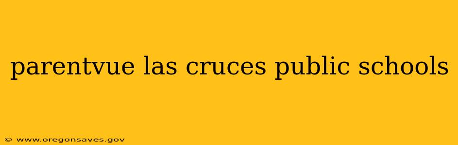 parentvue las cruces public schools