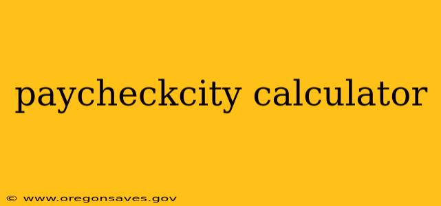 paycheckcity calculator