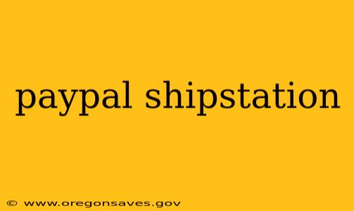 paypal shipstation