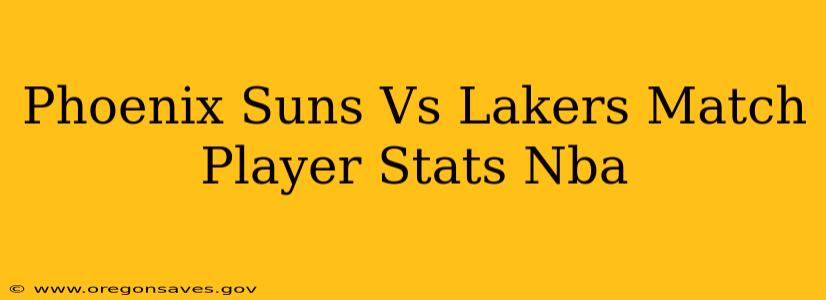 Phoenix Suns Vs Lakers Match Player Stats Nba