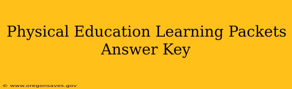 Physical Education Learning Packets Answer Key