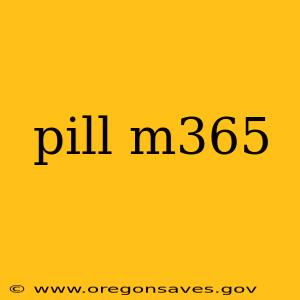 pill m365