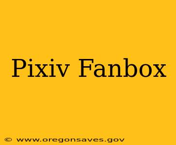 Pixiv Fanbox