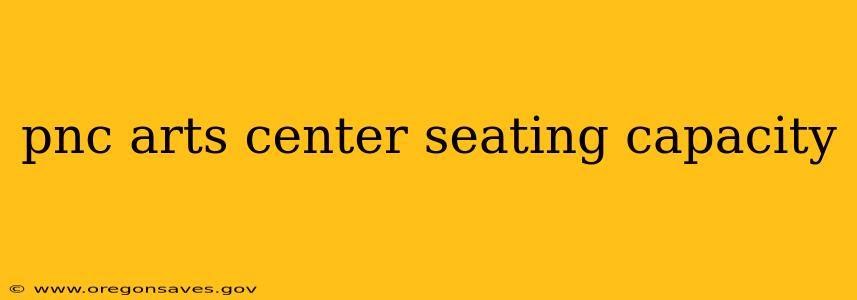 pnc arts center seating capacity
