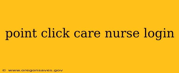 point click care nurse login