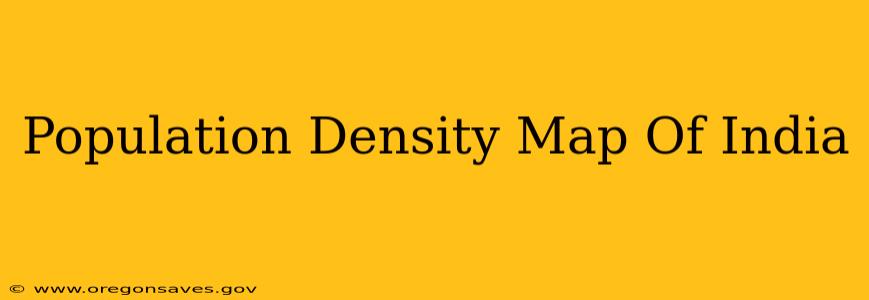 Population Density Map Of India