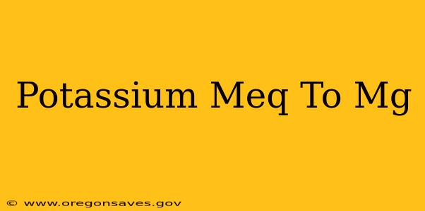 Potassium Meq To Mg
