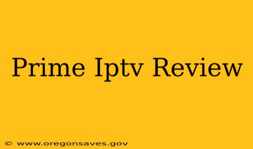 Prime Iptv Review