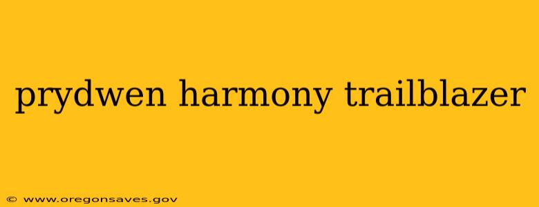 prydwen harmony trailblazer