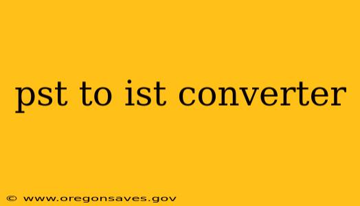 pst to ist converter