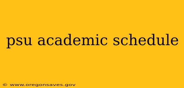 psu academic schedule