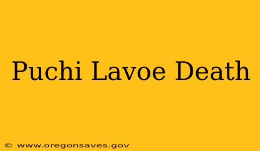 Puchi Lavoe Death