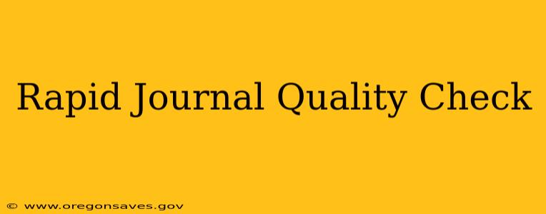 Rapid Journal Quality Check