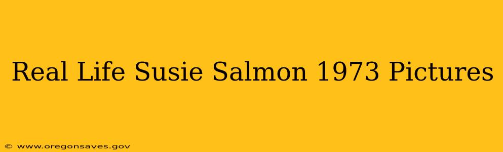 Real Life Susie Salmon 1973 Pictures
