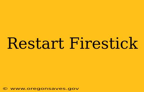Restart Firestick