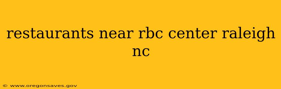 restaurants near rbc center raleigh nc