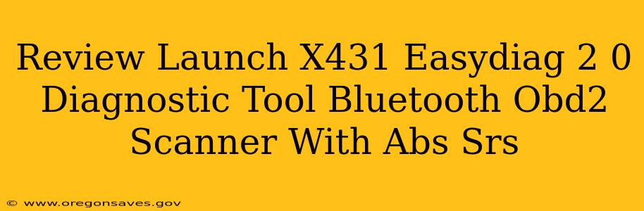 Review Launch X431 Easydiag 2 0 Diagnostic Tool Bluetooth Obd2 Scanner With Abs Srs