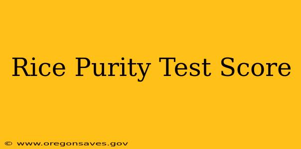Rice Purity Test Score