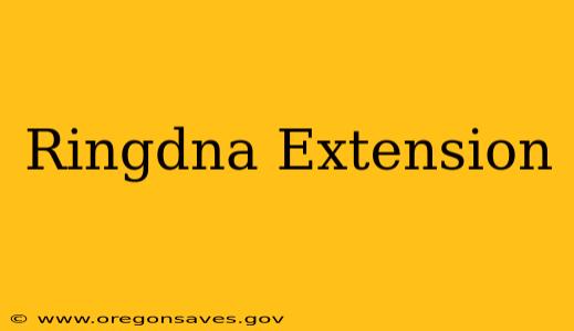 Ringdna Extension