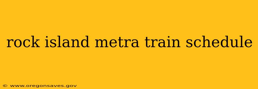 rock island metra train schedule