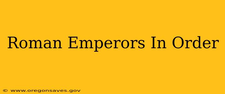 Roman Emperors In Order