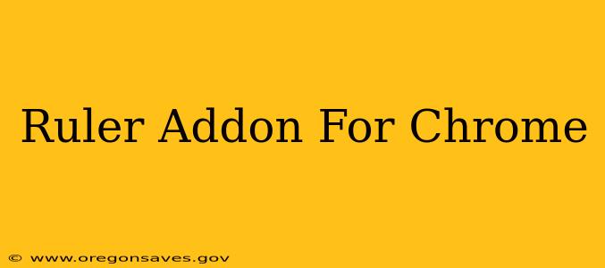 Ruler Addon For Chrome