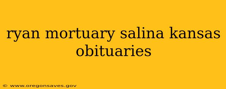 ryan mortuary salina kansas obituaries