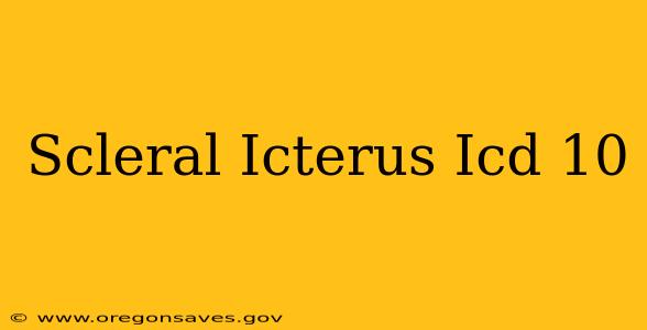Scleral Icterus Icd 10