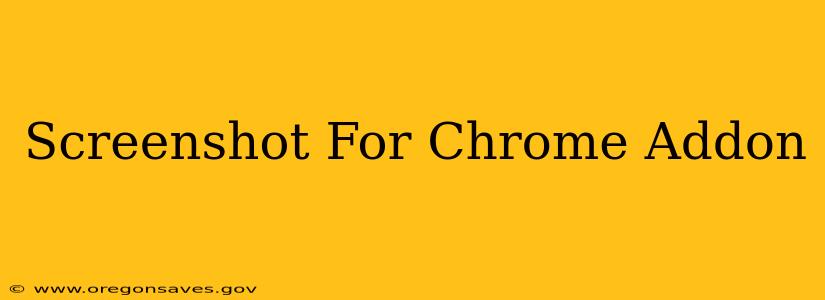 Screenshot For Chrome Addon