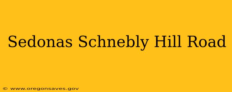 Sedonas Schnebly Hill Road