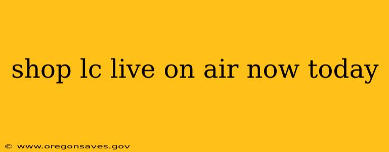 shop lc live on air now today