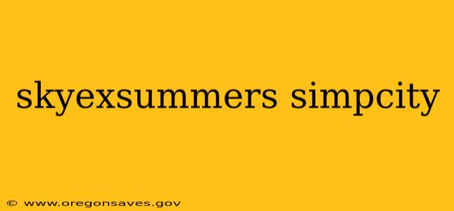 skyexsummers simpcity
