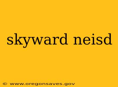 skyward neisd