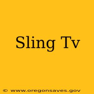 Sling Tv