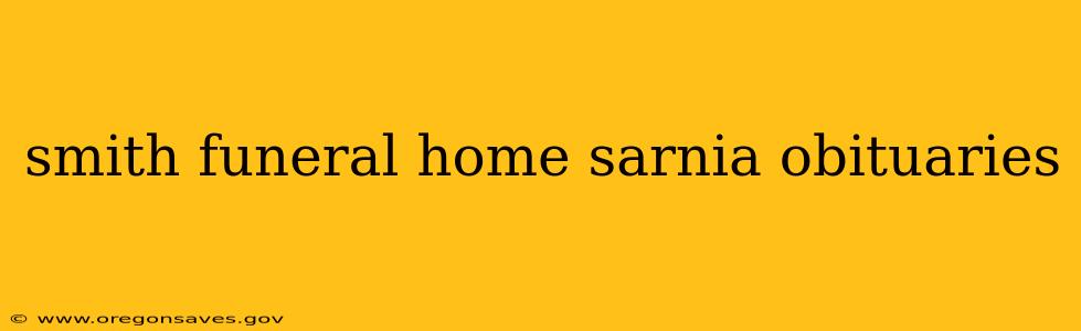 smith funeral home sarnia obituaries