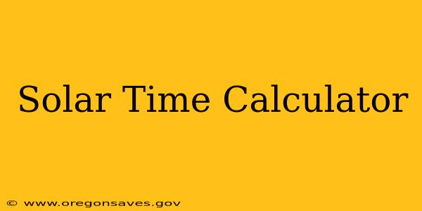 Solar Time Calculator