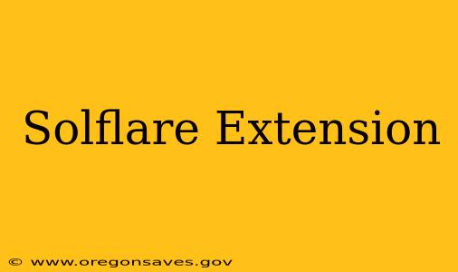 Solflare Extension
