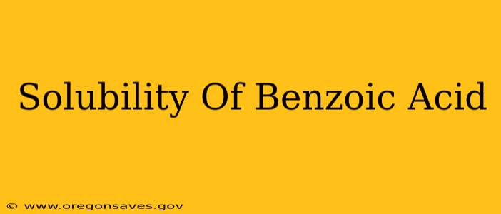 Solubility Of Benzoic Acid