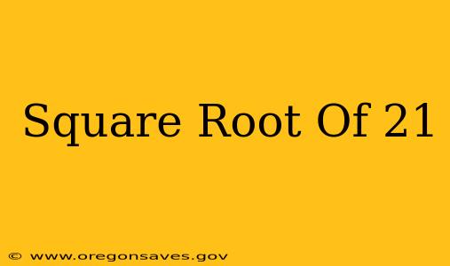 Square Root Of 21