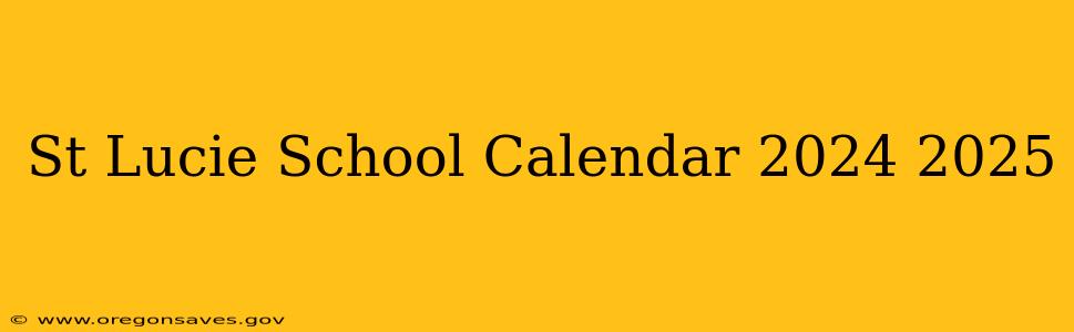 St Lucie School Calendar 2024 2025