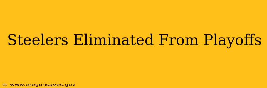 Steelers Eliminated From Playoffs