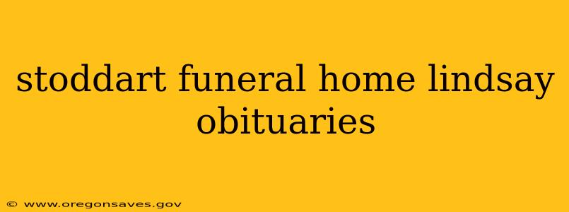 stoddart funeral home lindsay obituaries