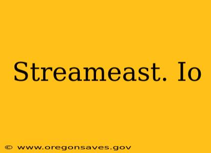 Streameast. Io
