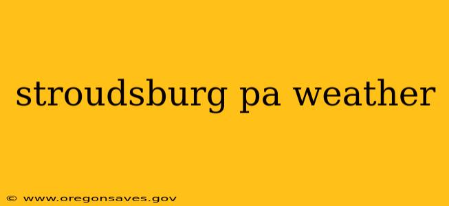 stroudsburg pa weather