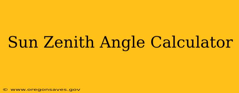 Sun Zenith Angle Calculator