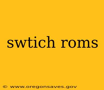 swtich roms