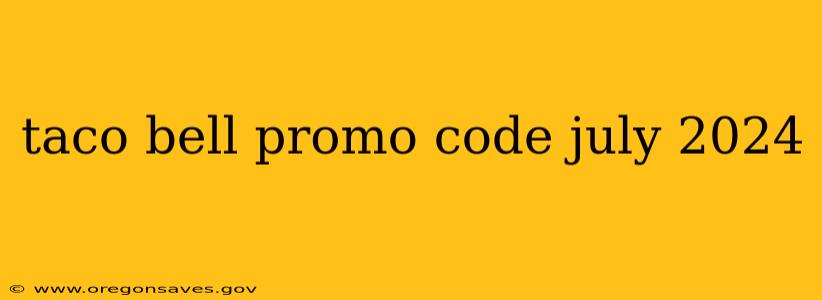 taco bell promo code july 2024