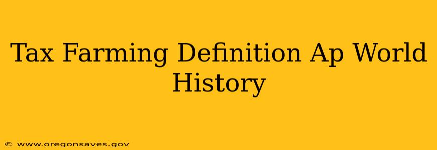 Tax Farming Definition Ap World History