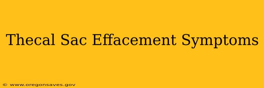 Thecal Sac Effacement Symptoms
